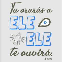 Tu orarás a ele e Ele te ouvirá arte vetorizada