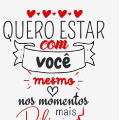 Quero estar com você mesmo nos momentos mais difíceis vetor arte para silk vetorizada